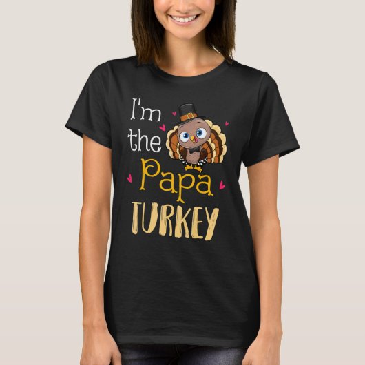 I'm The Papa Turkey Grandpa Thanksgiving Fall Aut T-Shirt (Vorderseite)