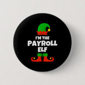 I'm The Payroll Elf Family Pajama Christmas Funny Button (Vorderseite)