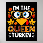 I'm The Queen Turkey Funny Thanksgiving Family Mat Poster (Vorne)