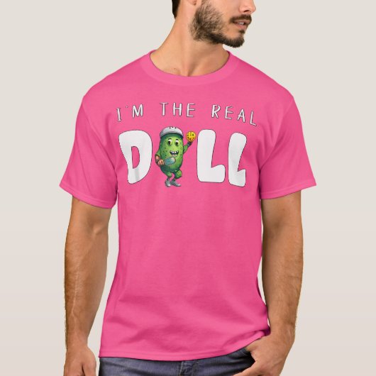 I'M The Real Dill Funny Pickleball Funny Paddlebal T-Shirt (Vorderseite)