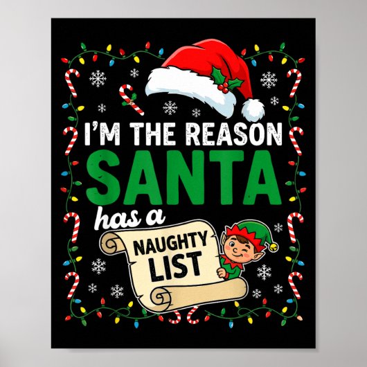 I'm The Reason Santa Has A Naughty List Funny Chri Poster (Vorne)