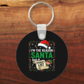 I'm The Reason Santa Has A Naughty List Funny Chri Schlüsselanhänger (Vorderseite)