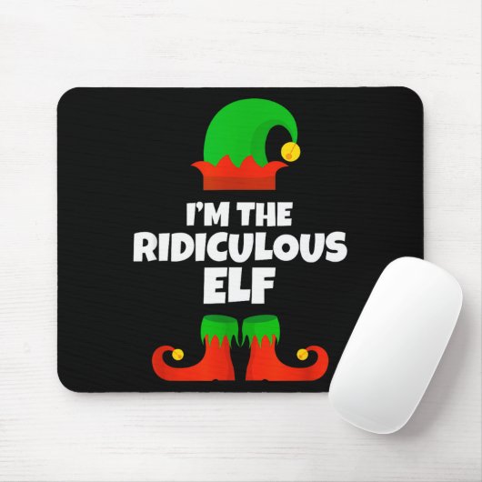 I'm The Ridiculous Elf Family Pajama Christmas Fun Mousepad (Mit Mouse)