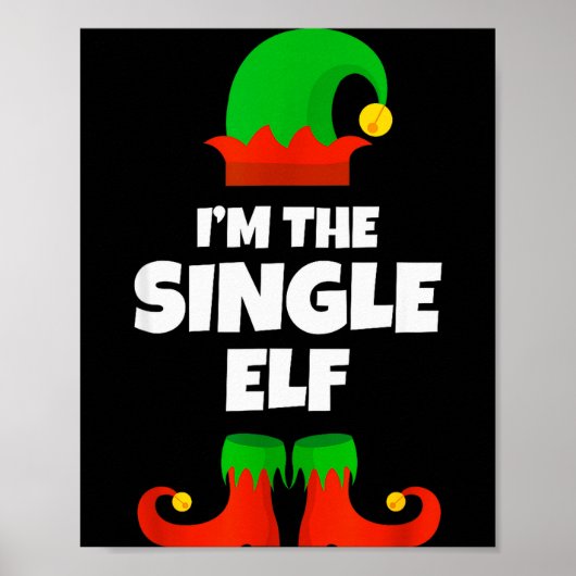 I'm The Single Elf Family Pajama Christmas Funny Poster (Vorne)