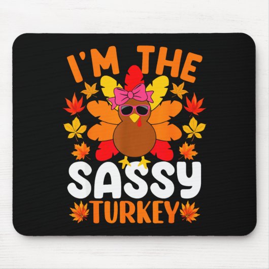 I'm The Sy Turkey Shirt Funny Turkey Thanksgiving Mousepad (Vorne)