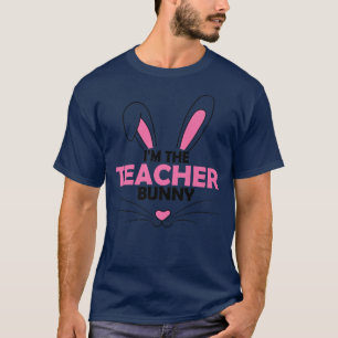 I'm The Teacher Bunny Graphic Easter Day Costume T-Shirt