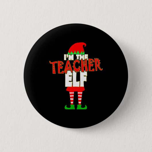 I'm The Teacher Elf Christmas Matching Elves Famil Button (Vorderseite)