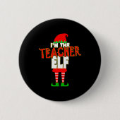 I'm The Teacher Elf Christmas Matching Elves Famil Button (Vorderseite)