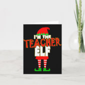 I'm The Teacher Elf Christmas Matching Elves Famil Karte (Vorderseite)