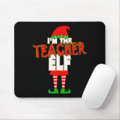 I'm The Teacher Elf Christmas Matching Elves Famil Mousepad (Mit Mouse)