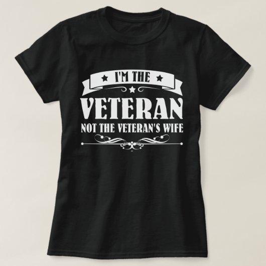 I'm The Veteran Not The Veteran's Wife Woman T-Shirt (Design vorne)