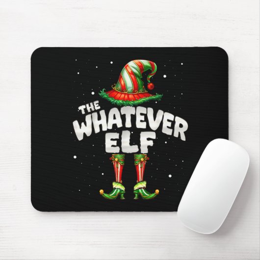I'm The Whatever Elf Family Matching Group Christm Mousepad (Mit Mouse)