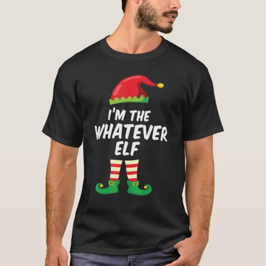 I'm The Whatever Elf Matching Christmas Elf Costu T-Shirt (Vorderseite)