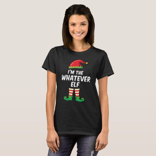 I'm The Whatever Elf Matching Christmas Elf Costu T-Shirt (Vorne ganz)