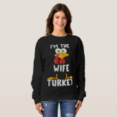I'm The Wife Turkey Matching Thanksgiving T Sweatshirt (Vorne ganz)