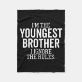 I'm The Youngest Brother I Ignore The Rules Funny  Fleecedecke (Vorderseite)
