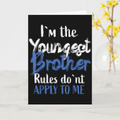 I'm The Youngest Brother - Rules Don't Apply To Me Karte (Gelbe Blume)
