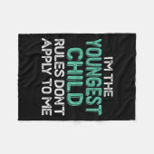 I'm The Youngest Child Rules Don't Apply To Me Sib Fleecedecke (Vorderseite (Horizontal))