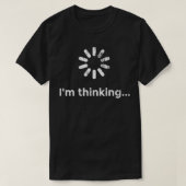 Im Thinking Geek Nerd Computertechnologie 1 T-Shirt (Design vorne)