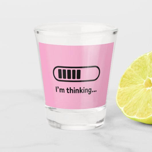 I'm Thinking... Loading Progress Bar Pink Minimali Schnapsglas (Vorderseite)
