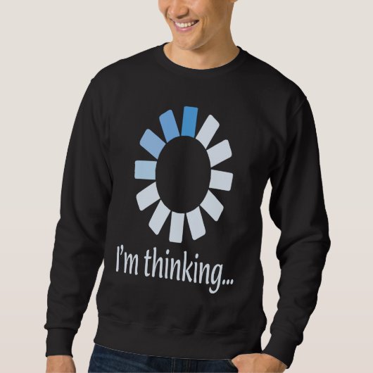 I'M THINKING SWEATSHIRT (Vorderseite)