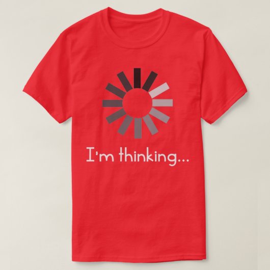 Im Thinking T T-Shirt (Design vorne)
