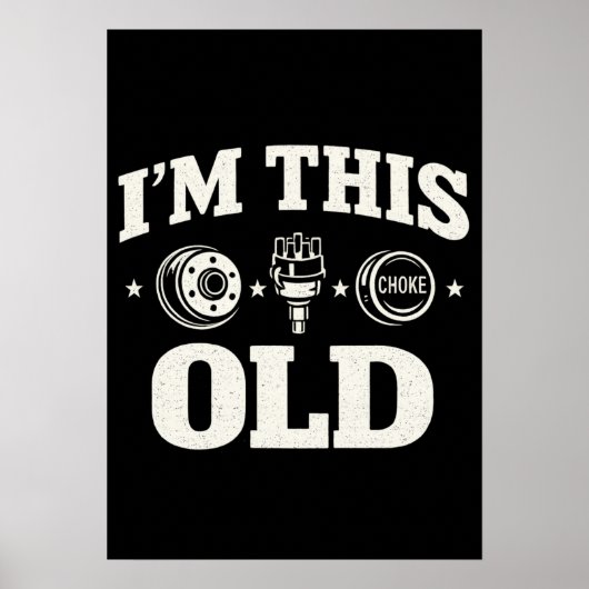 I'm This Old Funny Aging Quote Nostalgic  Poster (Vorne)