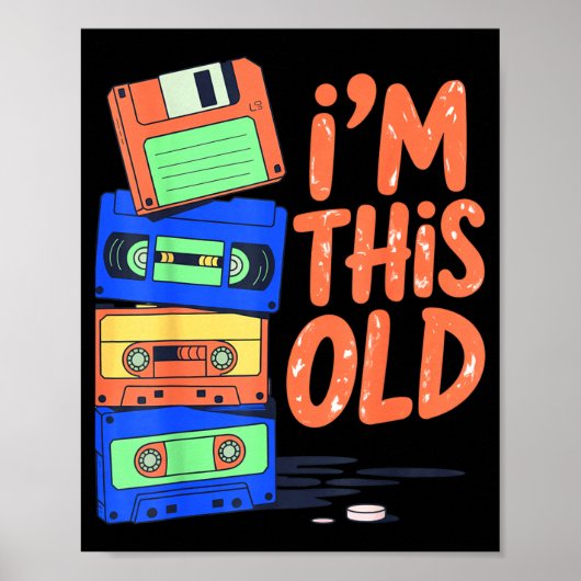 I'm This Old Funny Retro Floppy Cette Design Vinta Poster (Vorne)
