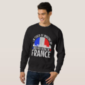 Im tired of waking up and not being in France Sweatshirt (Vorne ganz)