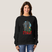 I'm Tired Of Waking Up And Not Being In Italy Sweatshirt (Vorne ganz)