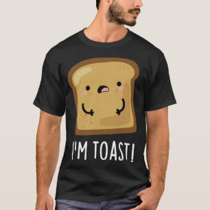 Im Toast Niedlich Toast Brot 1 T-Shirt