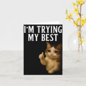 I'm Trying My Funny Crying Cat Meme Men Women Kids Karte (Gelbe Blume)