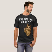 I'm Trying My Funny Crying Cat Meme Men Women Kids T-Shirt (Vorne ganz)