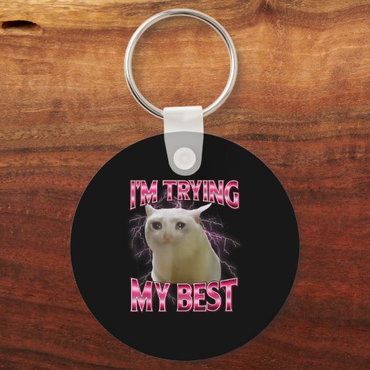 I'm Trying My Silly Crying Cat Meme Funny Cats Ani Schlüsselanhänger (Vorderseite)