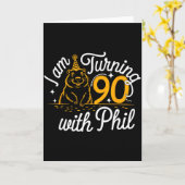 Im Turning 90 With Phil Groundhog Day 90th Birthda Karte (Gelbe Blume)