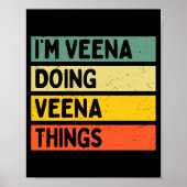 I'm Veena Doing Veena Things Funny D Quote Comfort Poster (Vorne)