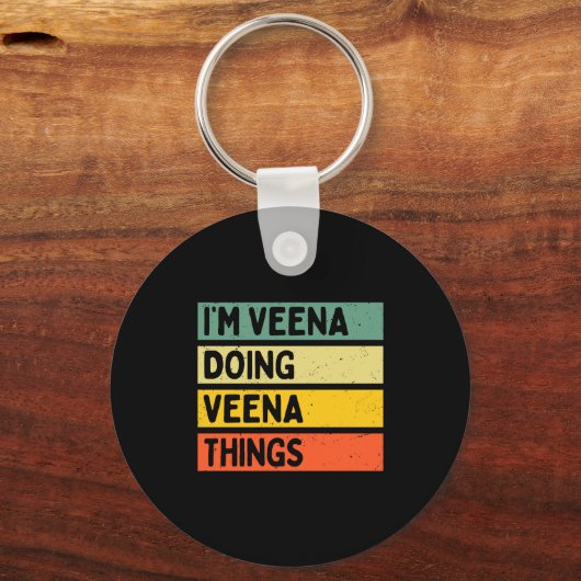 I'm Veena Doing Veena Things Funny D Quote Comfort Schlüsselanhänger (Vorderseite)
