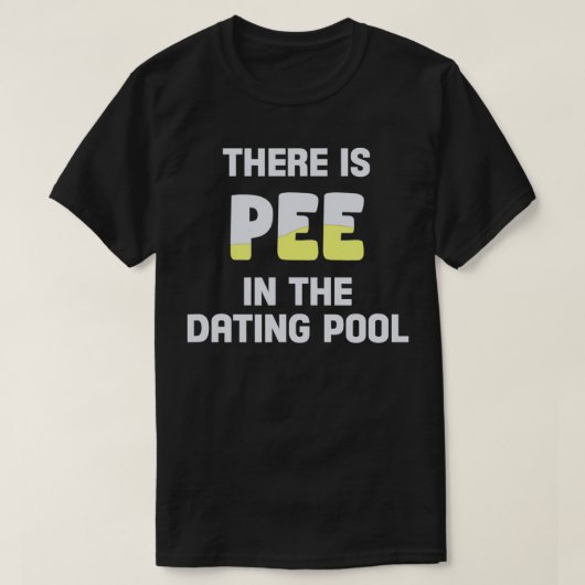 Im verabredet Pool Relationship Affai gibt es Piss T-Shirt (Design vorne)