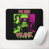 I'm Very Frank Funny Frankenstein Halloween Costum Mousepad (Mit Mouse)