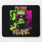 I'm Very Frank Funny Frankenstein Halloween Costum Mousepad (Vorne)