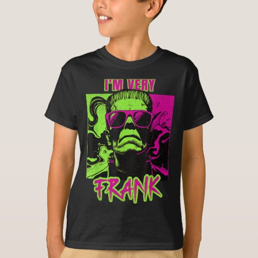 I'm Very Frank Funny Frankenstein Halloween Costum T-Shirt (Vorderseite)