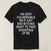 I'm Very Vulnerable Rn T-Shirt (Design vorne)