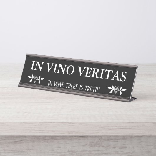 IM VINO VERITAS 'im Wein gibt es Wahrheit " Schreibtischnamensplakette (Vorderseite )