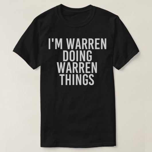 IM WARREN MACHT WARREN DINGS Funny Gift Idea T-Shirt (Design vorne)