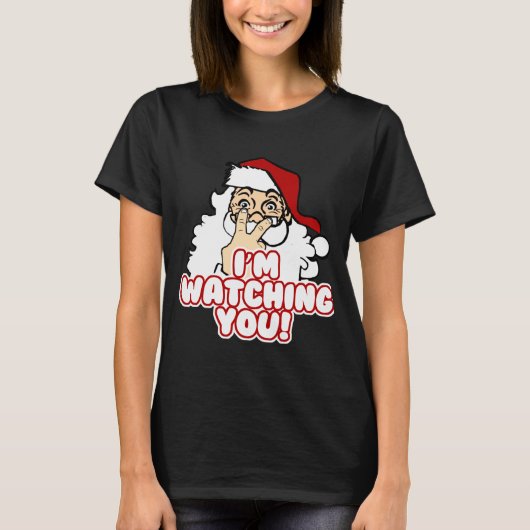 Im Watching You Christmas Santa Claus  T-Shirt (Vorderseite)