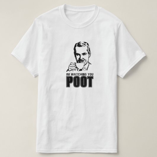 IM WATCHING YOU POOT T-Shirt (Design vorne)
