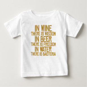 Im Wein gibt es Klugheit, im Bier dort ist Baby T-shirt