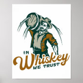 Im Whiskey vertrauen wir darauf: Funny Whisky Love Poster (Vorne)