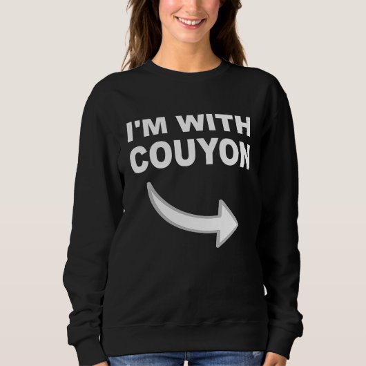 I'm With Couyon  for Cajun Couple Sweatshirt (Vorderseite)