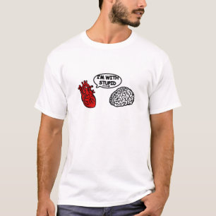I'm with Stupid heart to brain T-Shirt